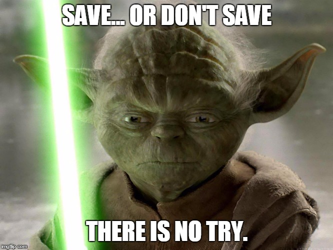 Yoda tries save or dont save there is no try